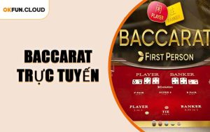 Baccarat Trực Tuyến