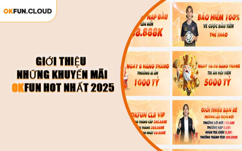 Giới thiệu những khuyến mãi OKFUN hot nhất 2025
