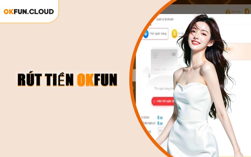 Rút Tiền OKFUN