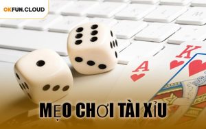 Mẹo Chơi Tài Xỉu